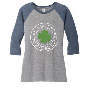 Luckiest Principal Ever Lucky Teacher St PatrickS Day Women's Tri-Blend 3/4-Sleeve Raglan Shirt