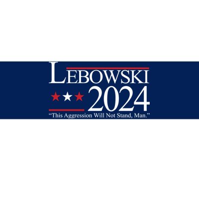 Lebowski Political Election Vote 2024 Bumper Sticker