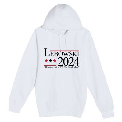 Lebowski Political Election Vote 2024 Premium Pullover Hoodie