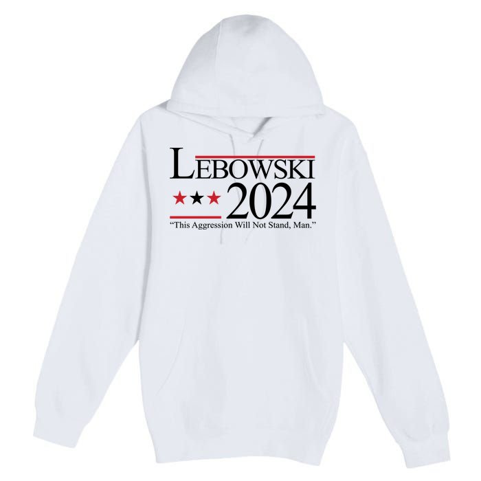 Lebowski Political Election Vote 2024 Premium Pullover Hoodie