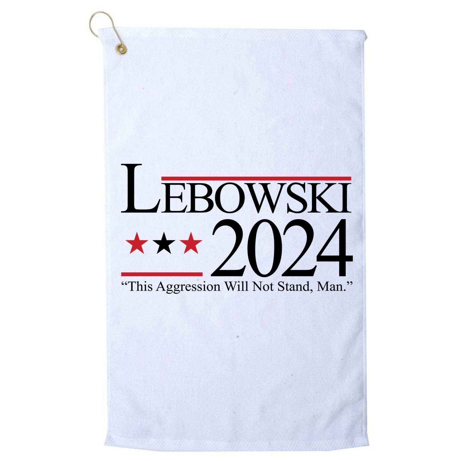 Lebowski Political Election Vote 2024 Golf Towel