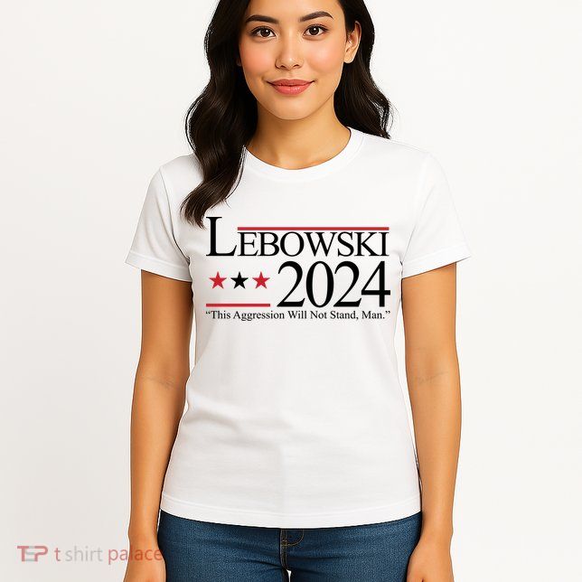 Lebowski Political Election Vote 2024 Women's T-Shirt