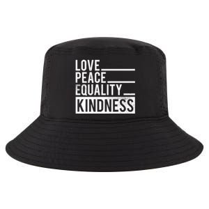 Love Peace Equality Kindness Motivational Gift Cool Comfort Performance Bucket Hat