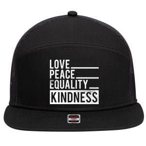 Love Peace Equality Kindness Motivational Gift 7 Panel Mesh Trucker Snapback Hat