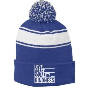 Love Peace Equality Kindness Motivational Gift Stripe Pom Pom Beanie