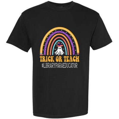 Library Para Educator Rainbow Trick or teach Funny Halloween Garment-Dyed Heavyweight T-Shirt