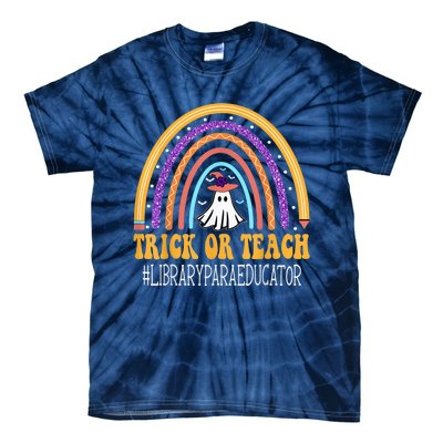 Library Para Educator Rainbow Trick or teach Funny Halloween Tie-Dye T-Shirt