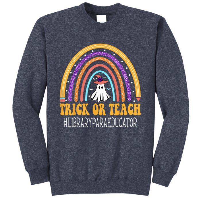 Library Para Educator Rainbow Trick or teach Funny Halloween Sweatshirt