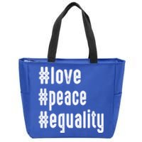 Love Peace Equality Trendy Express Yours Gift Zip Tote Bag