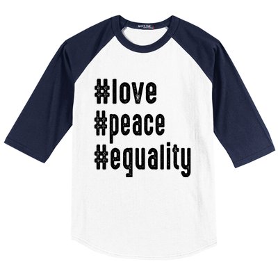 Love Peace Equality Trendy Express Yours Gift Baseball Sleeve Shirt