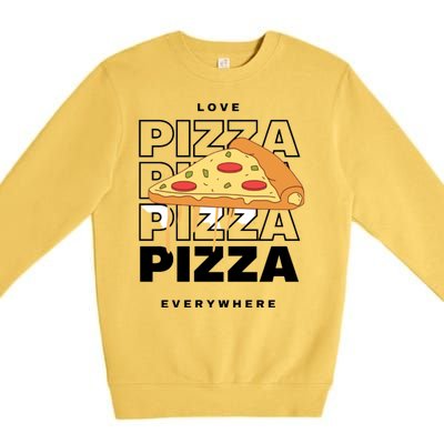 Love Pizza Everywhere Premium Crewneck Sweatshirt