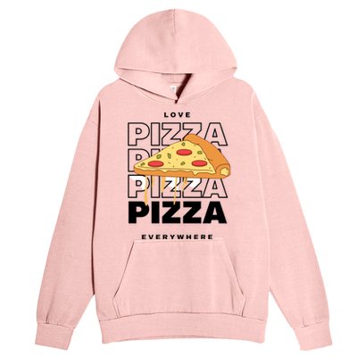 Love Pizza Everywhere Urban Pullover Hoodie