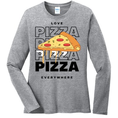 Love Pizza Everywhere Ladies Long Sleeve Shirt