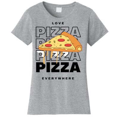 Love Pizza Everywhere Women's T-Shirt