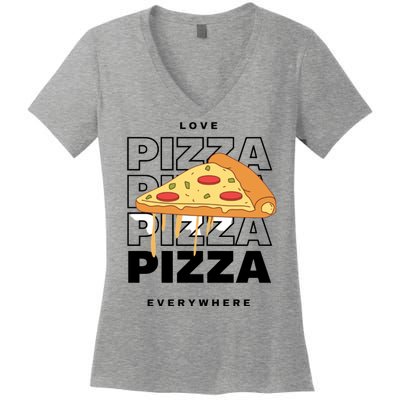 Love Pizza Everywhere Women's V-Neck T-Shirt