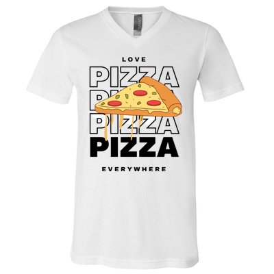 Love Pizza Everywhere V-Neck T-Shirt