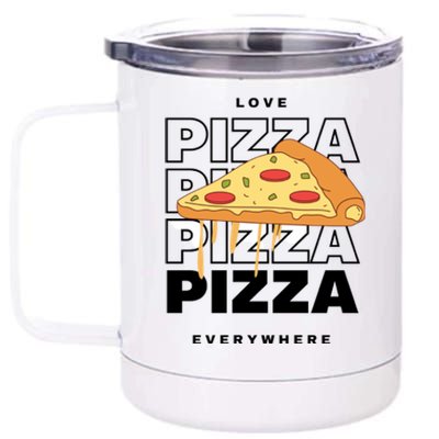 Love Pizza Everywhere 12 oz Stainless Steel Tumbler Cup