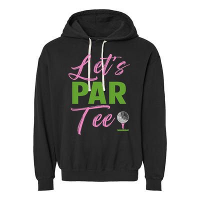 Let's Par Funny Golf Golfer Girl Women Golfing Party Garment-Dyed Fleece Hoodie
