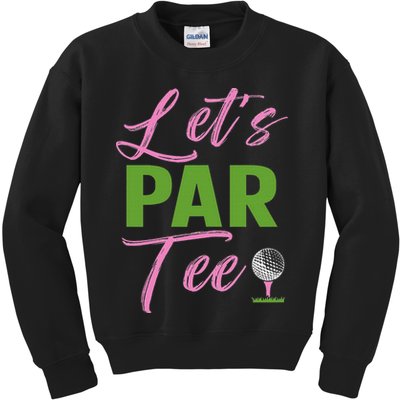 Let's Par Funny Golf Golfer Girl Women Golfing Party Kids Sweatshirt
