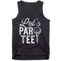 Lets Par Funny Golf Pun Dad Party Golfer Gift Tank Top