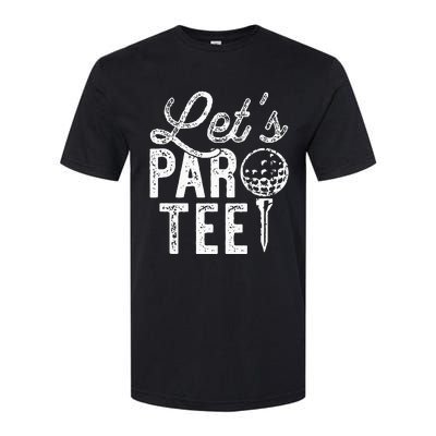 Lets Par Funny Golf Pun Dad Party Golfer Gift Softstyle® CVC T-Shirt