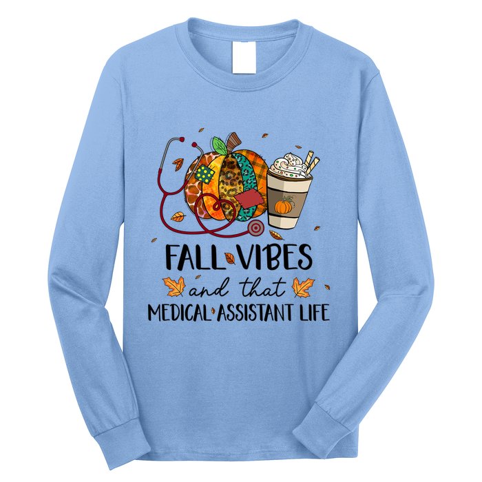 Leopard Pumpkin Fall Vibes And That Medical Assistant Life Gift Long Sleeve Shirt