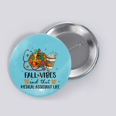 Leopard Pumpkin Fall Vibes And That Medical Assistant Life Gift Button