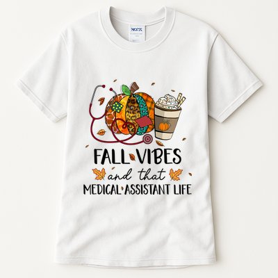 Leopard Pumpkin Fall Vibes And That Medical Assistant Life Gift Tall T-Shirt