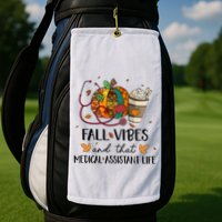Leopard Pumpkin Fall Vibes And That Medical Assistant Life Gift Golf Towel