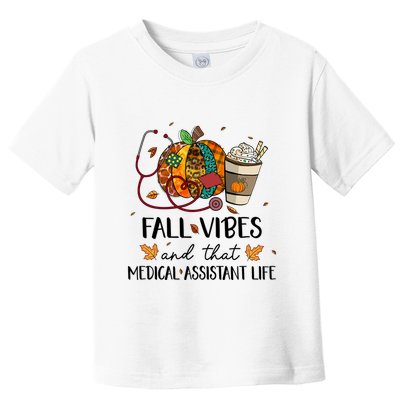 Leopard Pumpkin Fall Vibes And That Medical Assistant Life Gift Toddler T-Shirt
