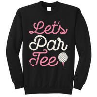 Lets Par Funny Golf Golfer Party Team Sweatshirt