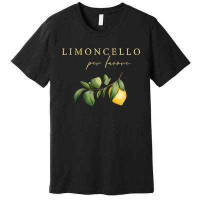 Limoncello Per Favore Premium T-Shirt