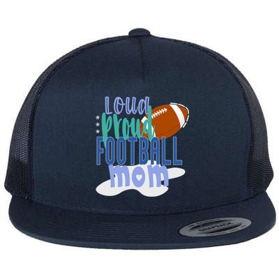 Loud Proud Football Mom Cute Gift Flat Bill Trucker Hat