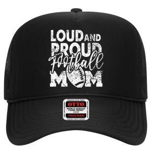 Loud & Proud Football Mom Biggest Fan Football Game Day High Crown Mesh Back Trucker Hat