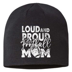 Loud & Proud Football Mom Biggest Fan Football Game Day Sustainable Beanie