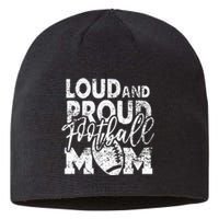 Loud & Proud Football Mom Biggest Fan Football Game Day Sustainable Beanie