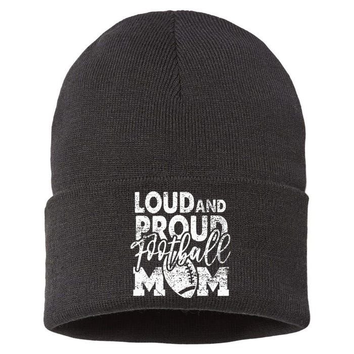 Loud & Proud Football Mom Biggest Fan Football Game Day Sustainable Knit Beanie