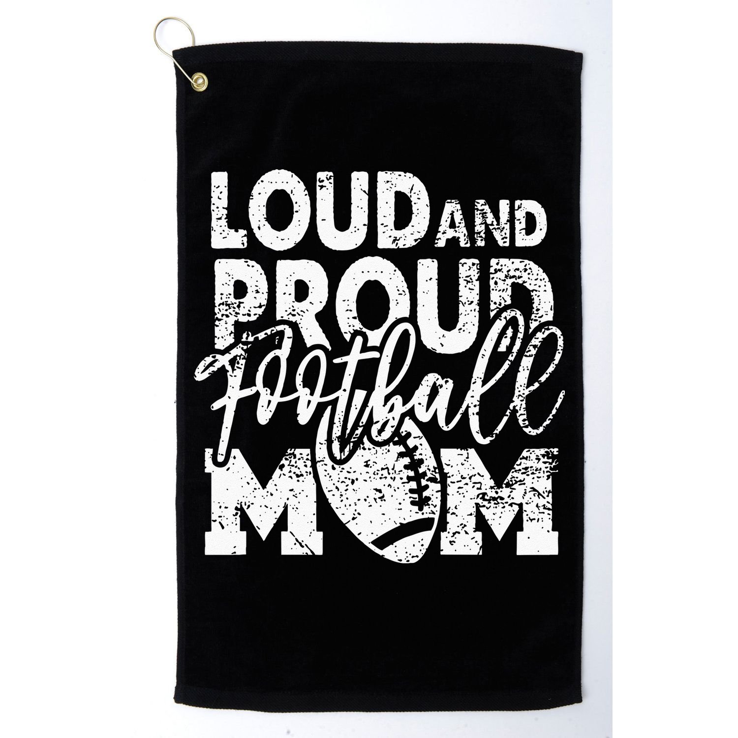 Loud & Proud Football Mom Biggest Fan Football Game Day Golf Towel