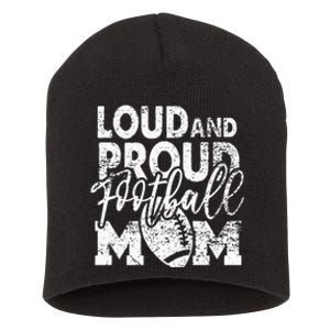 Loud & Proud Football Mom Biggest Fan Football Game Day Short Acrylic Beanie