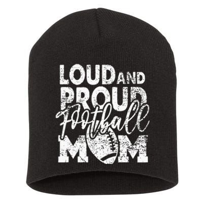 Loud & Proud Football Mom Biggest Fan Football Game Day Short Acrylic Beanie