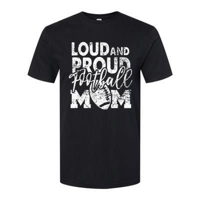 Loud & Proud Football Mom Biggest Fan Football Game Day Softstyle® CVC T-Shirt