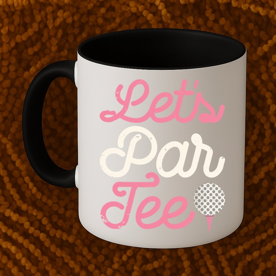 Lets Par Funny Golf Golfer Girl Women Party Team Gift Mug