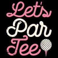 Lets Par Funny Golf Golfer Girl Women Party Team Gift Mug