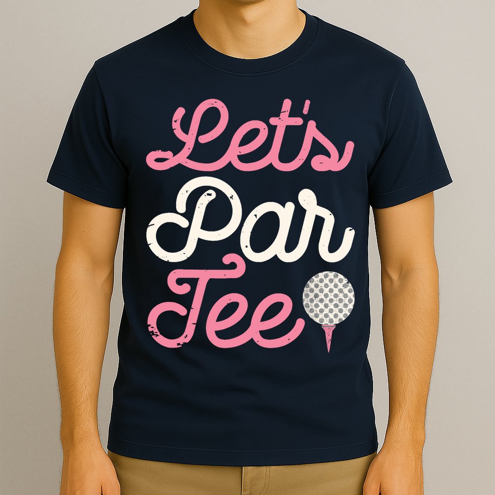 Lets Par Funny Golf Golfer Girl Women Party Team Gift T-Shirt