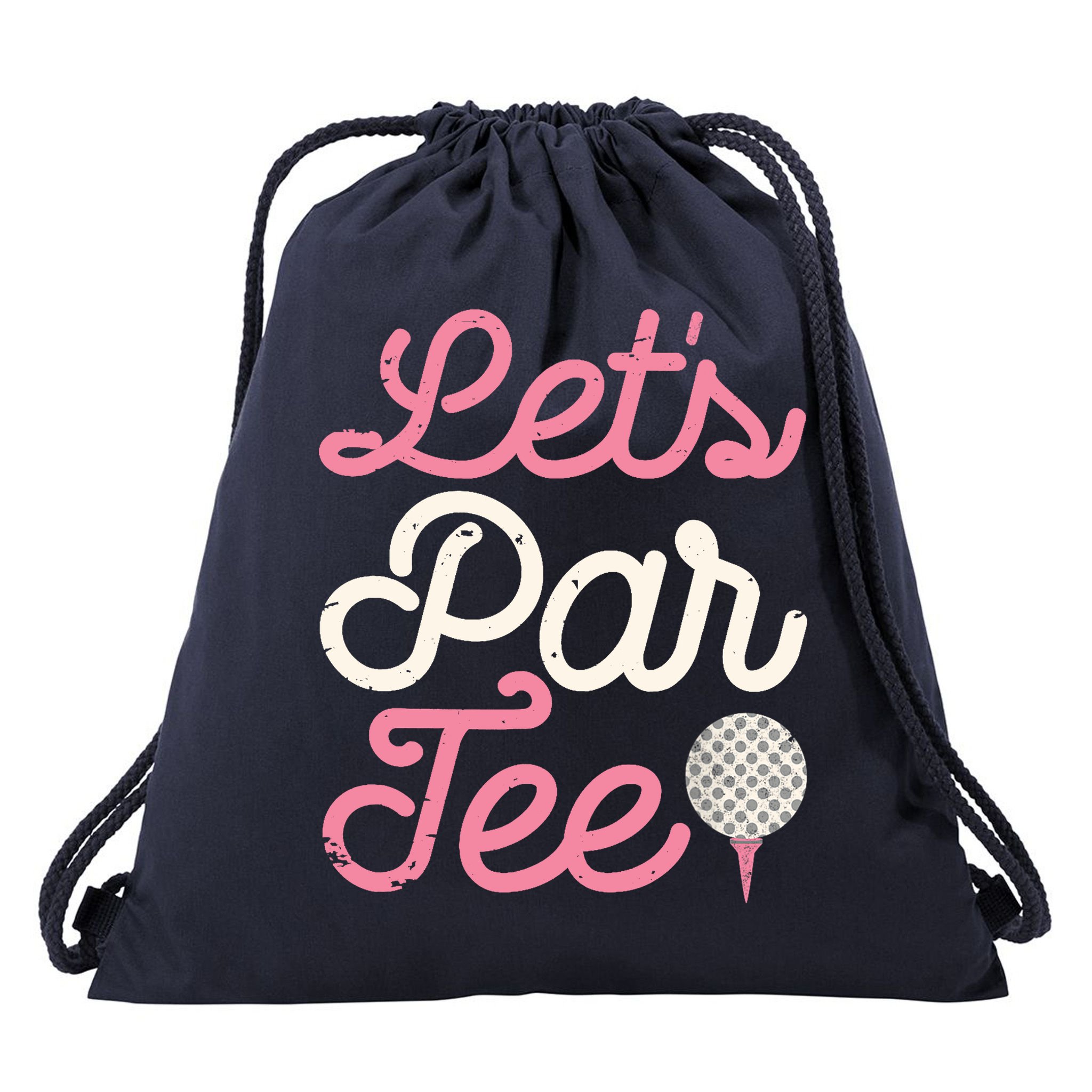 Lets Par Funny Golf Golfer Girl Women Party Team Gift Drawstring Bag