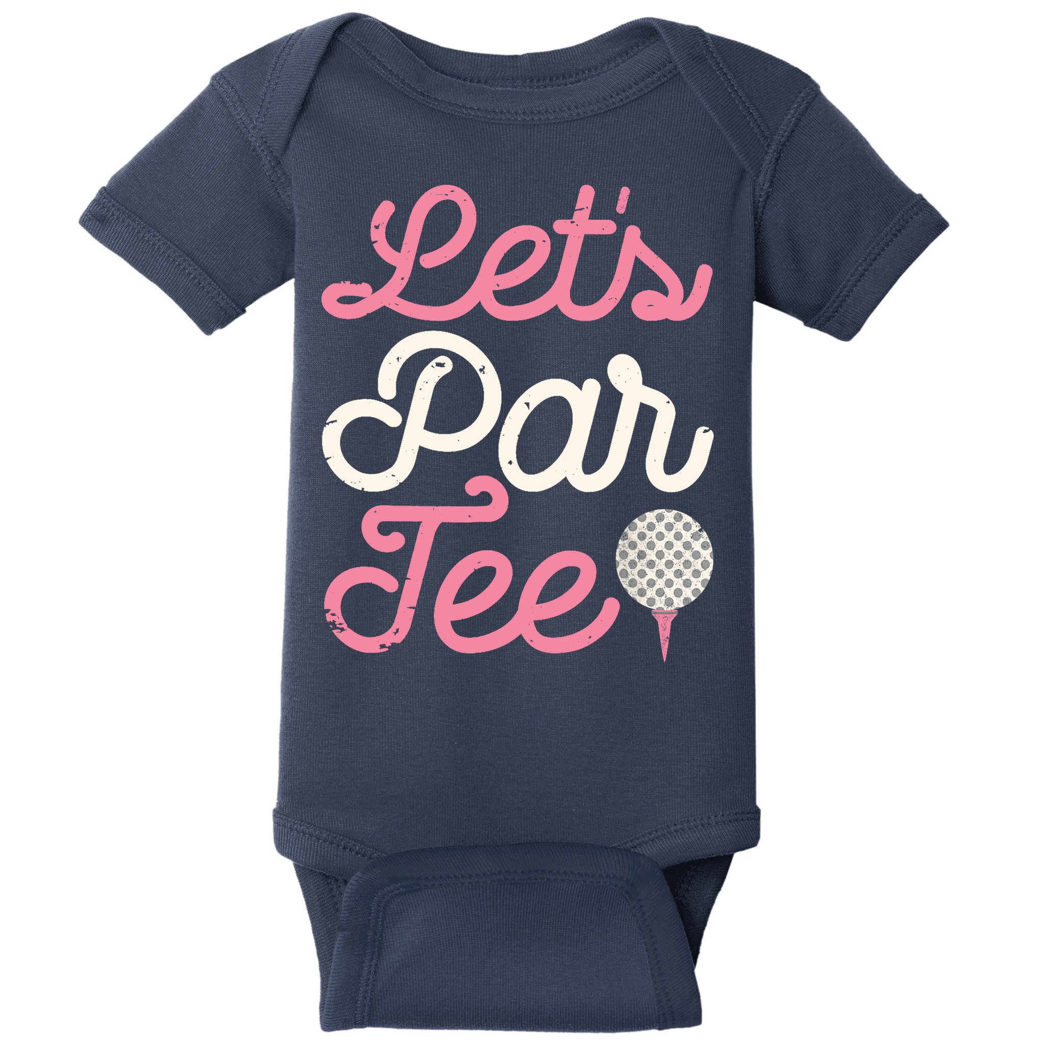 Lets Par Funny Golf Golfer Girl Women Party Team Gift Baby Bodysuit