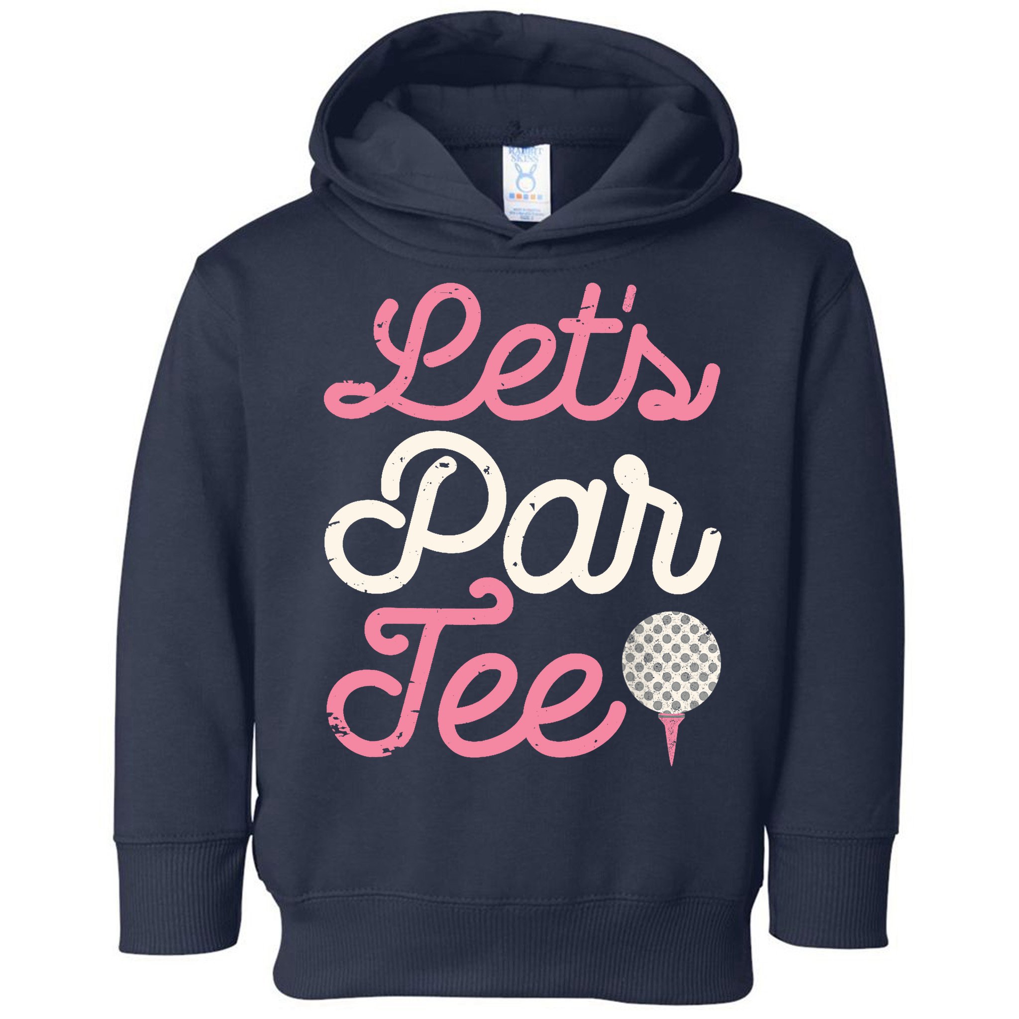 Lets Par Funny Golf Golfer Girl Women Party Team Gift Toddler Hoodie