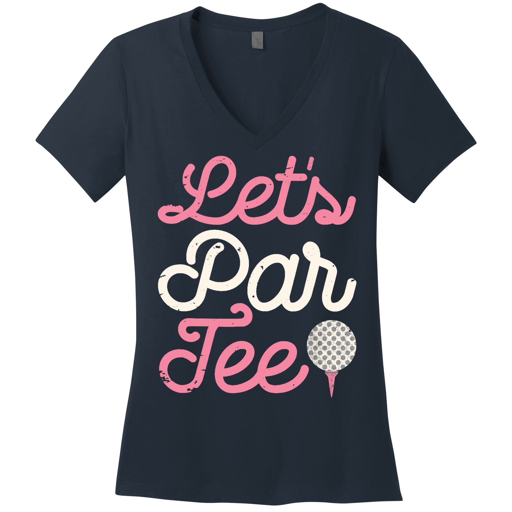 Lets Par Funny Golf Golfer Girl Women Party Team Gift Women's V-Neck T-Shirt