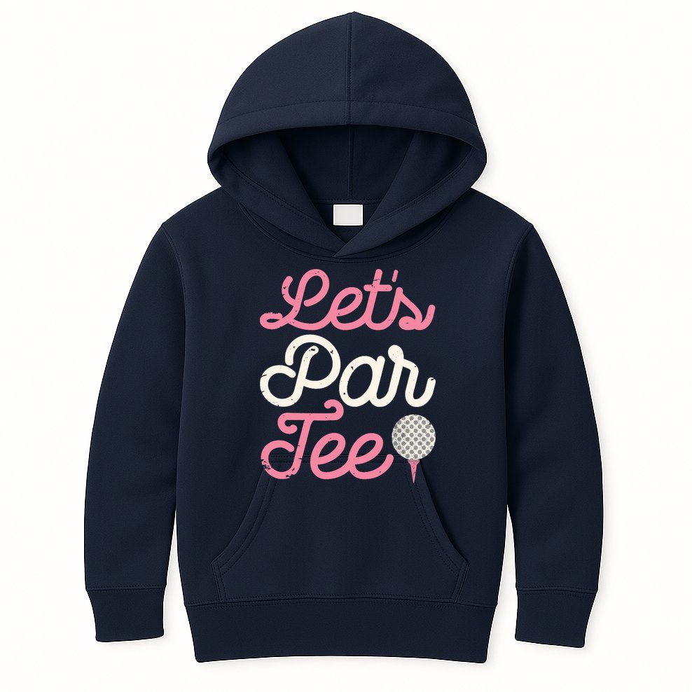 Lets Par Funny Golf Golfer Girl Women Party Team Gift Kids Hoodie