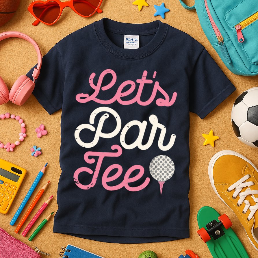 Lets Par Funny Golf Golfer Girl Women Party Team Gift Kids T-Shirt